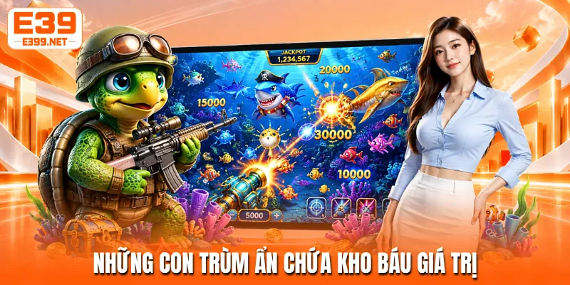 Những con trùm ẩn chứa kho báu giá trị